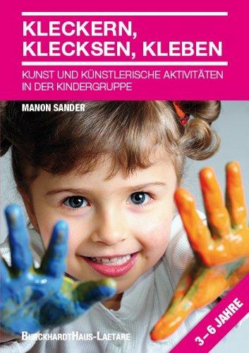 Kleckern, Klecksen, Kleben: Künstlerische Aktivitäten in der Kindergruppe