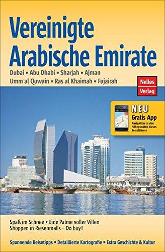 Vereinigte Arabische Emirate: Dubai, Abu Dhabi, Sharjah, Ajman, Umm al Quwain, Ras al Khaimah, Fujairah (Nelles Guide)