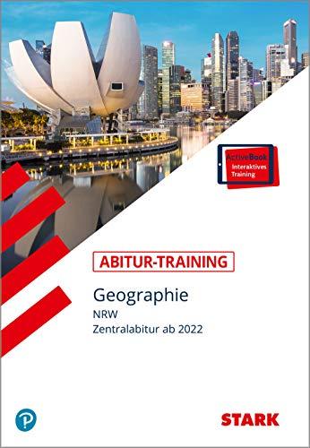 STARK Abitur-Training - Geographie - NRW ab 2022 (STARK-Verlag - Abitur- und Prüfungswissen)