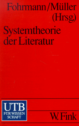 Systemtheorie der Literatur.