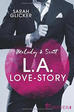 Melody & Scott - L.A. Love Story: Roman (Pink Sisters, Band 1)