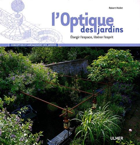 L'optique des jardins : élargir l'espace, libérer l'esprit