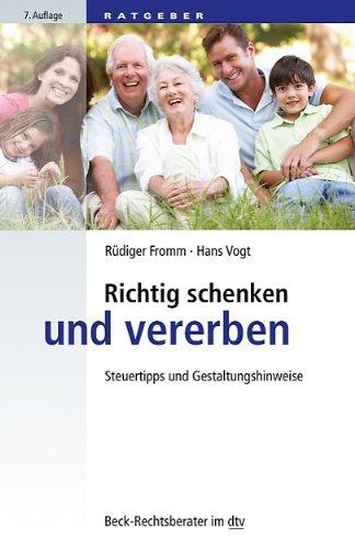 Richtig schenken und vererben: Steuertipps und Gestaltungshinweise