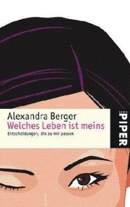 Welches Leben ist meins: Entscheidungen, die zu mir passen