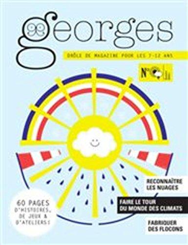 Georges : drôle de magazine pour enfants, n° 32. Des pluies extraordinaires, le tour du monde des climats, des recettes de bonshommes de neige