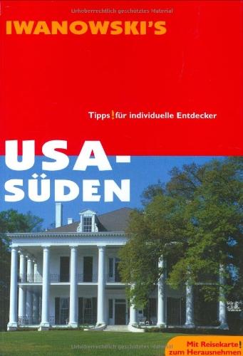 USA - Süden. Tipps für individuelle Entdecker