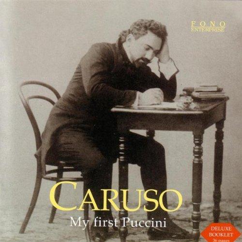 My First Puccini - Enrico Caruso: The complete Puccini recordings