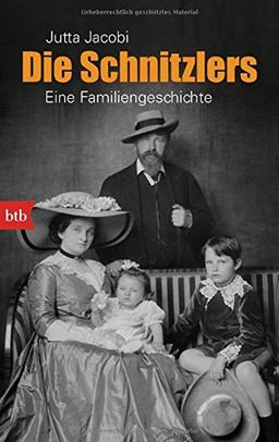 Die Schnitzlers: Eine Familiengeschichte