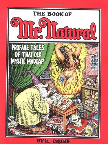 Book of Mr. Natural: Profane Tales of That Old Mystic Madcap