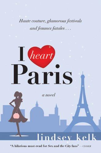 I Heart Paris (I Heart Series)