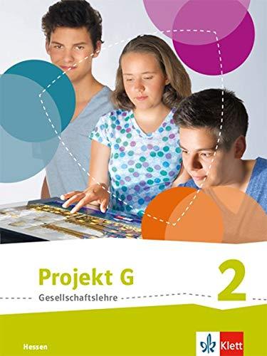 Projekt G Gesellschaftslehre 2. Ausgabe Hessen: Schülerbuch Klasse 7/8 (Projekt G Gesellschaftslehre. Ausgabe für Hessen ab 2019)