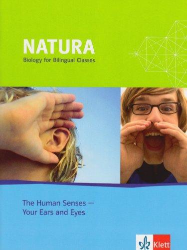 Natura - Biology for bilingual classes / The Human Senses - Your Ears and Eyes