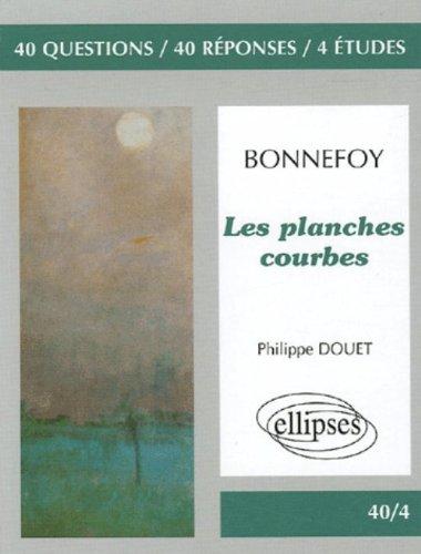 Yves Bonnefoy, Les planches courbes