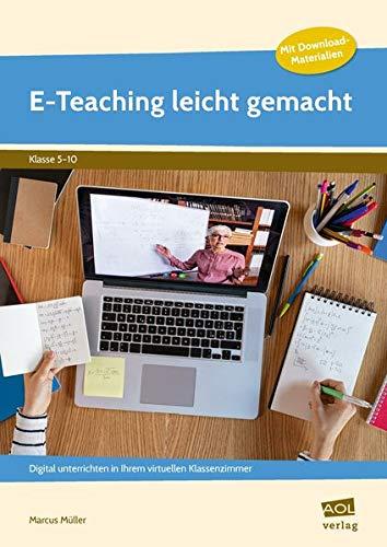 E-Teaching leicht gemacht: So gestalten Sie Ihren individuellen Unterricht mit eigener Webseite und Chat (5. bis 10. Klasse)