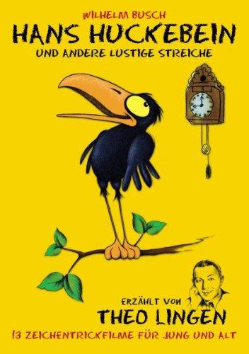 Wilhelm Busch: Hans Huckebein und andere lustige Streiche - erzählt von Theo Lingen