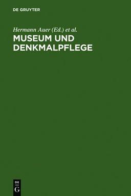 Museum und Denkmalpflege: Bericht über ein internationales Symposium veranstaltet von den ICOM- und ICOMOS-Nationalkomitees der Bundesrepublik ... Mai bis 1. Juni 1991 am Bodensee, aus: KM-01