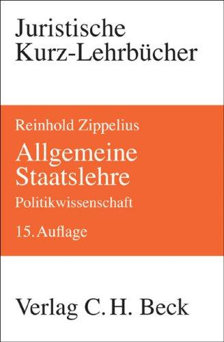 Allgemeine Staatslehre: Politikwissenschaft. Ein Studienbuch