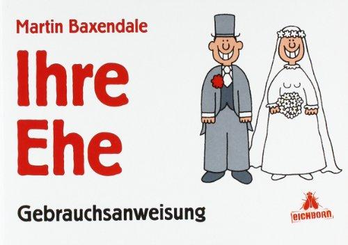 Ihre Ehe: Eine Gebrauchsanweisung