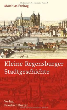 Kleine Regensburger Stadtgeschichte