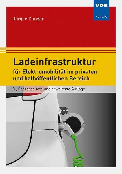 Ladeinfrastruktur für Elektromobilität im privaten und halböffentlichen Bereich: Auswahl · Planung · Installation