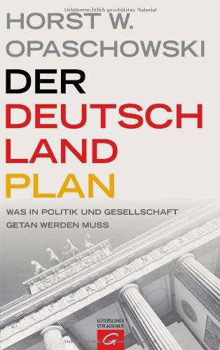 Der Deutschland-Plan: Was in Politik und Gesellschaft getan werden muss