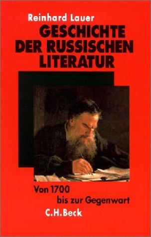 Geschichte der russischen Literatur: Von 1700 bis zur Gegenwart