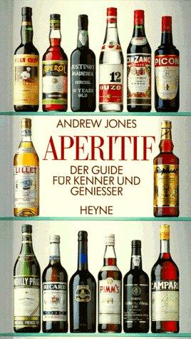 Aperitif. Der Guide für Kenner und Genießer