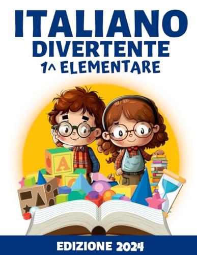 Italiano Divertente 1: Impara e Migliora l’Italiano con Esercizi Pratici e Divertenti, in Preparazione al Programma di Prima Elementare (Formato XXL)