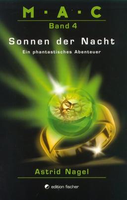 M.A.C.. Ein phantastisches Abenteuer: M.A.C. ? Sonnen der Nacht: BD 4