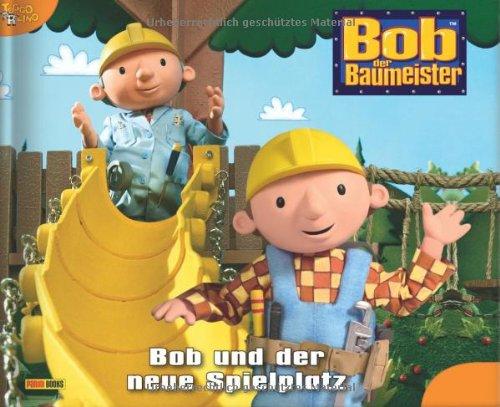 Bob der Baumeister Geschichtenbuch, Bd. 48: Bob und der neue Spielplatz