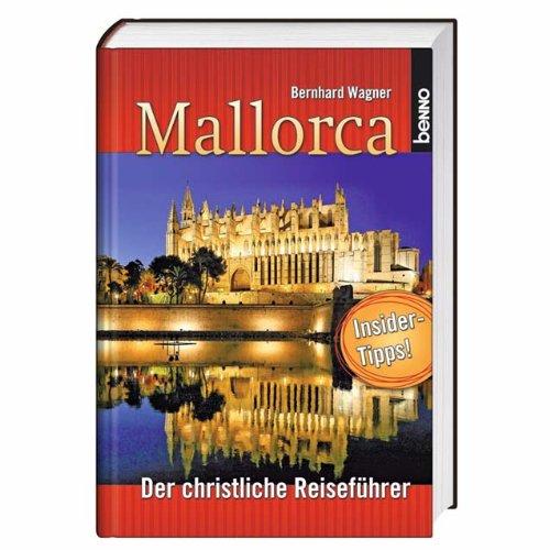 Mallorca: Der christliche Reiseführer