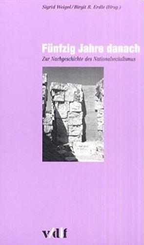 Fünfzig Jahre danach. Zur Nachgeschichte des Nationalsozialismus. (Zürcher Hochschulforum)