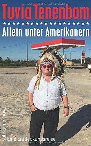 Allein unter Amerikanern: Eine Entdeckungsreise (suhrkamp taschenbuch)