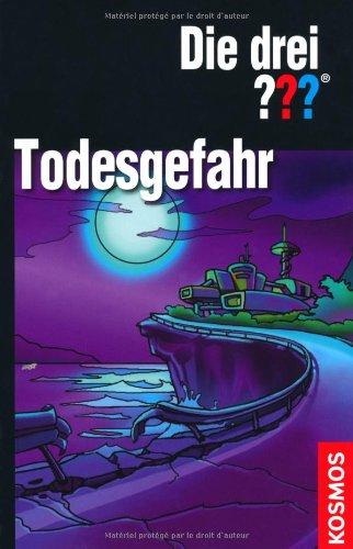 Die drei ??? Todesgefahr (drei Fragezeichen)