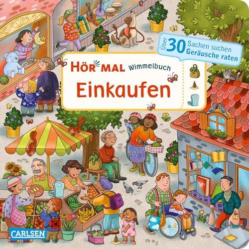 Hör mal (Soundbuch): Wimmelbuch: Einkaufen: Sachen suchen und Geräusche raten | Soundbuch ab 2 Jahren mit vielen Geräuschen und Suchvignetten zum Entdecken und Mitmachen