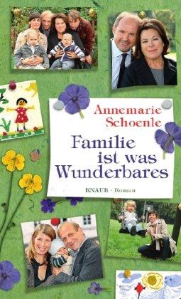 Familie ist was Wunderbares: Roman