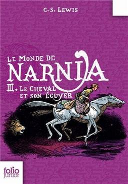 Le monde de Narnia. Vol. 3. Le cheval et son écuyer