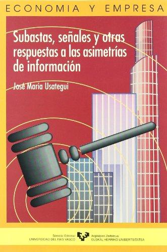 Subastas, señales y otras respuestas a las asimetrias de información (Serie de Economía y Empresa)