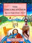 The Dreamcatcher: Keep Your Happy Dreams Forever!