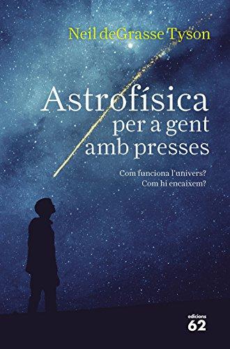 Astrofísica per a gent amb presses (Llibres a l'Abast)