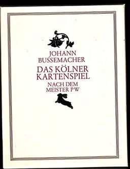 Das Kölner Kartenspiel des Johann Bussemacher