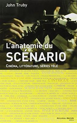 L'anatomie du scénario : cinéma, littérature, séries télé