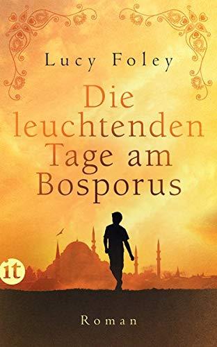 Die leuchtenden Tage am Bosporus: Roman (insel taschenbuch)