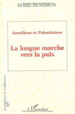 Israéliens et Palestiniens : la longue marche vers la paix