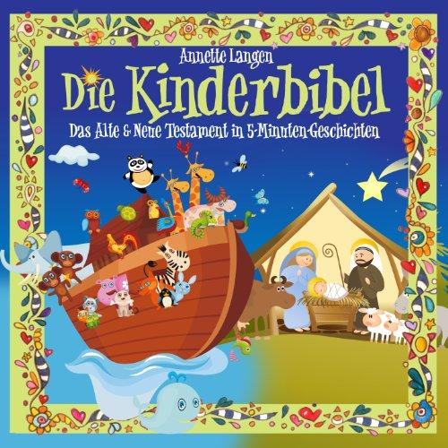 Kinderbibel: Altes & Neues Testament in 5-Minuten-Geschichten