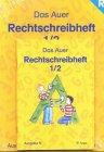 Das Auer Rechtschreibheft - Arbeitsheft für die 1./2. Klasse: Ausgabe N - Ausgabe für Rechtshänder