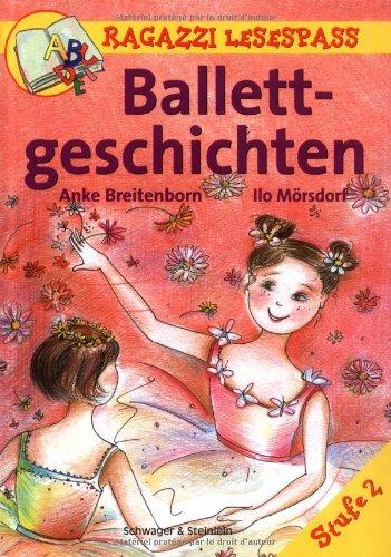 Ballettgeschichten: Stufe 2 (Ragazzi Lesespass)