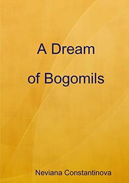 A Dream of Bogomils