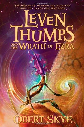 The Wrath of Ezra (Leven Thumps, Band 4)