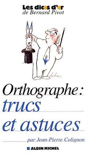 Orthographe : trucs et astuces